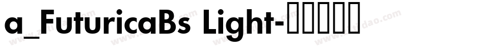 a_FuturicaBs Light字体转换